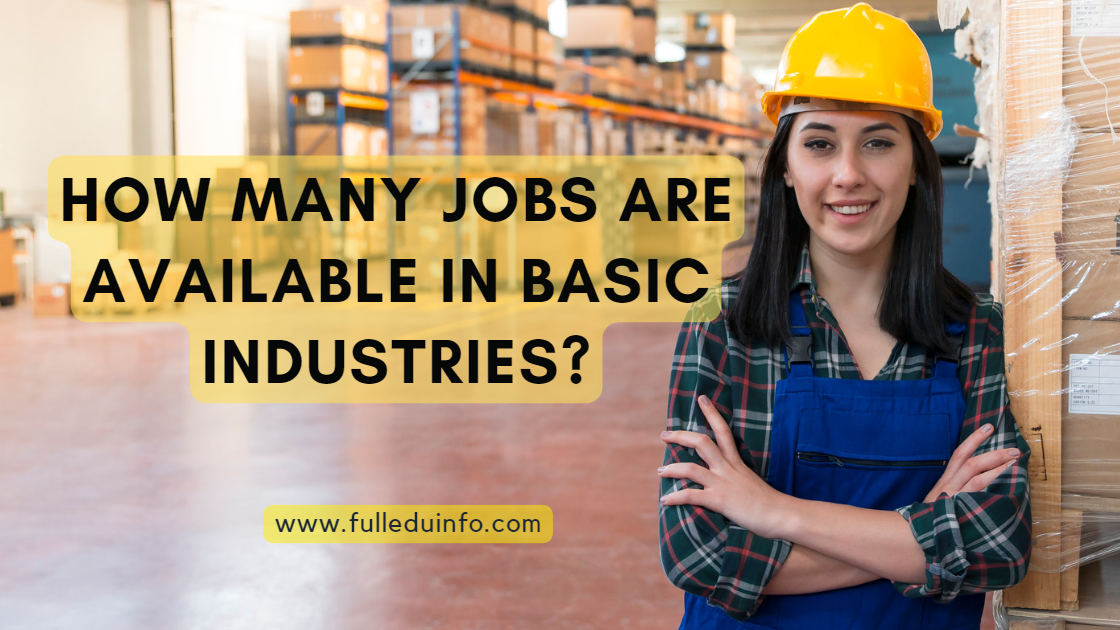 How Many Jobs Are Available In The Basic Industries.