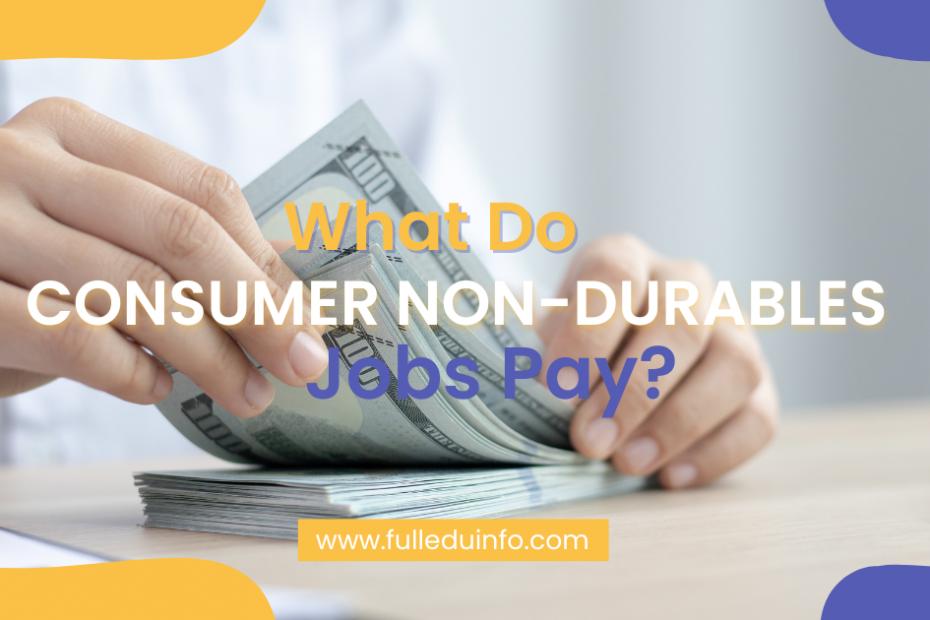 What Do Consumer Non-Durables Jobs Pay