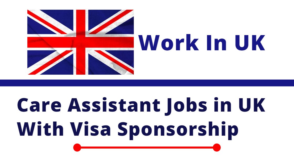 care-assistant-jobs-in-uk-with-tier-2-visa-sponsorship-2023-apply-now